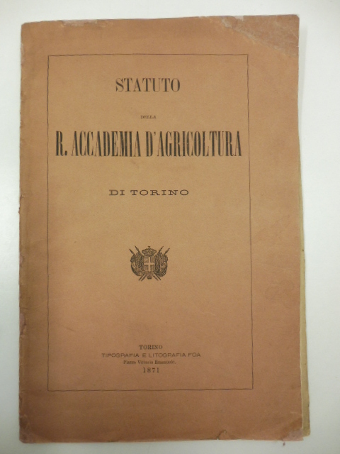 Statuto della R. Accademia d'agricoltura di Torino; Regolamento interno della R. Accademia d'agricoltura di Torino
